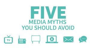 5 Media Myths Advertisers Should Avoid