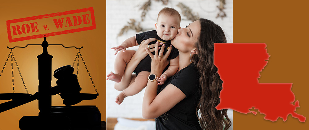 Mom with infant, scales of justice with Roe v. Wade stamp and outline of the state of Louisiana