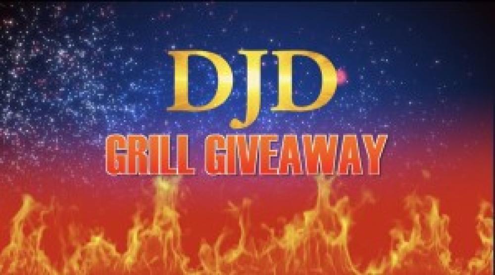 DJD SUMMER 2019 GRILL GIVEAWAY
