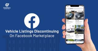 Is Facebook Discontinuing Marketplace Vehicle Listings Click Here Digital Digital Advertising Agency Ppc Seo Ctv Social Media Advertising