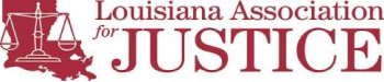 Louisiana Association for Justice