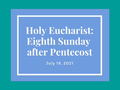 Fifth Sunday after Pentecost: Sunday, June 27, 2021, service @ 10:30 am on Facebook Live and Vimeo