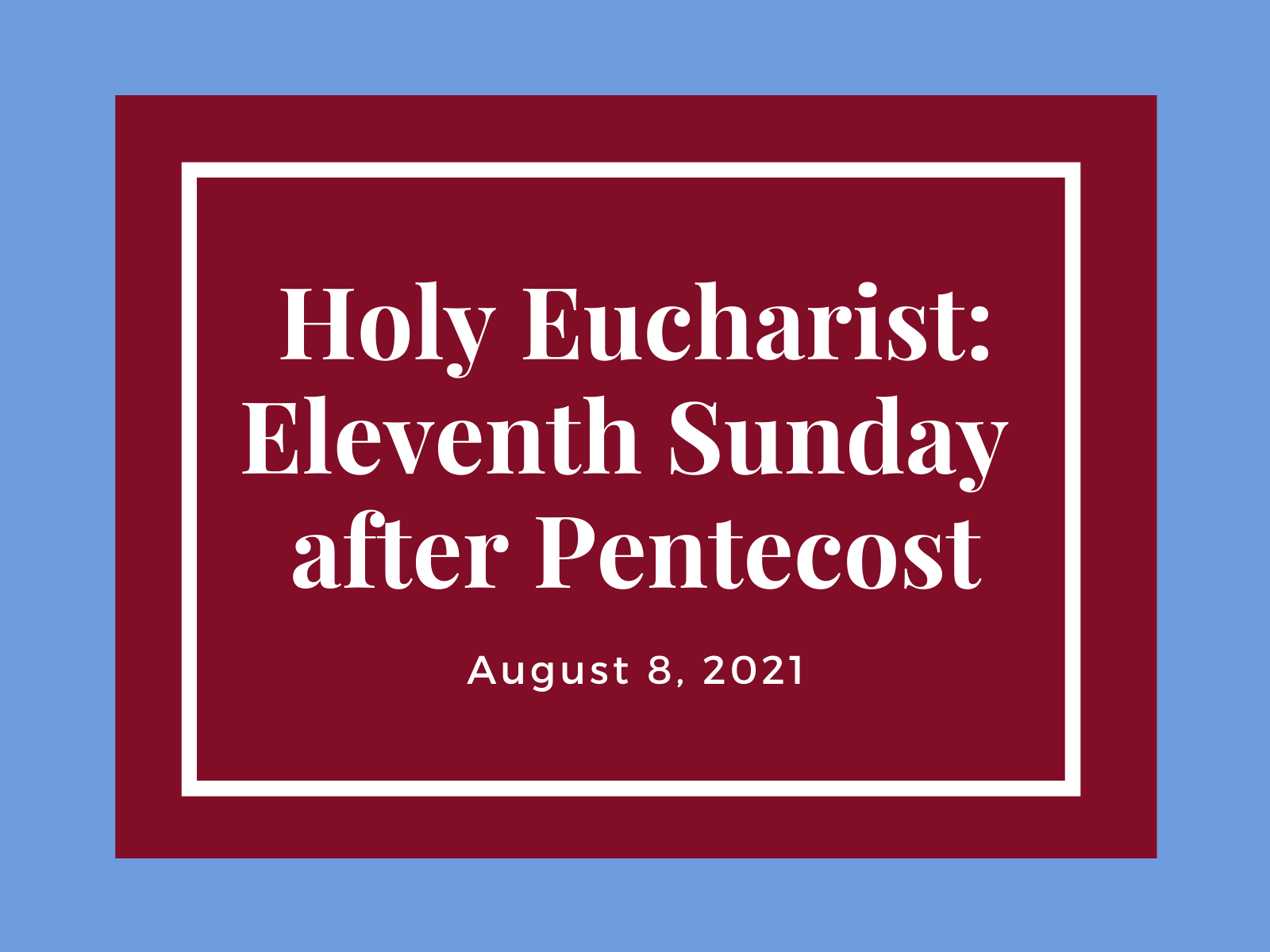 Eleventh Sunday After Pentecost