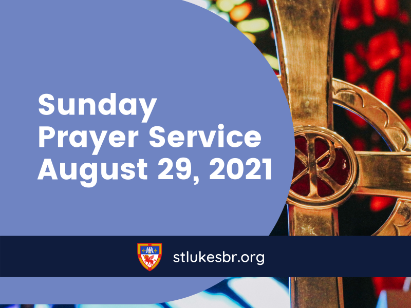 Sunday, August 29, 2021 Prayer Service
