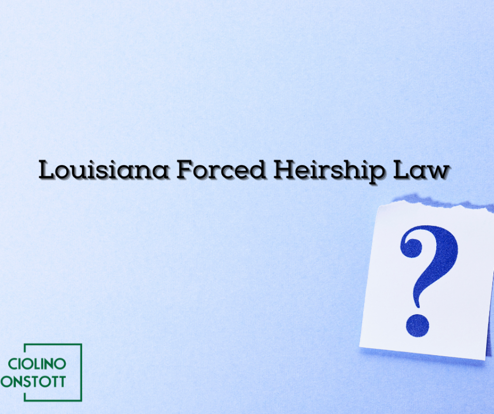 Louisiana Forced Heirship Law: Things to Know