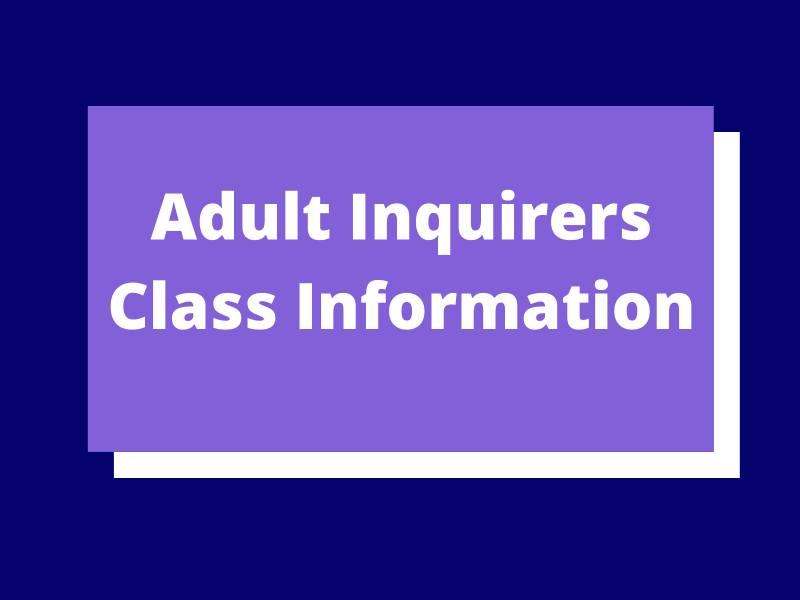 Adult Inquirers Class begins January 23