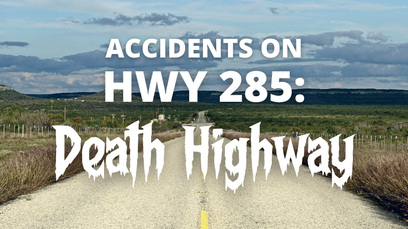 Accidents On HWY 285 In Texas The Sloan Firm accidents-on-hwy-285-in-texas-the-sloan-firm