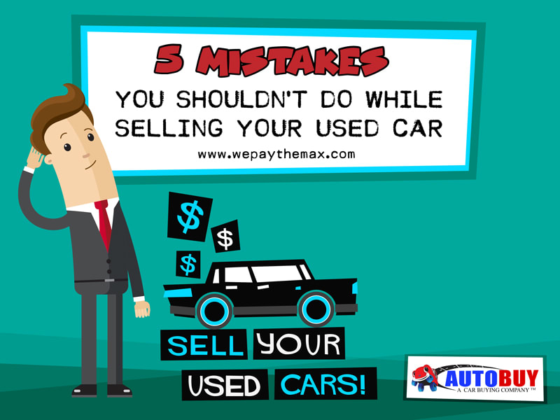 5 Mistakes You shouldn’t do While Selling Your Used Car