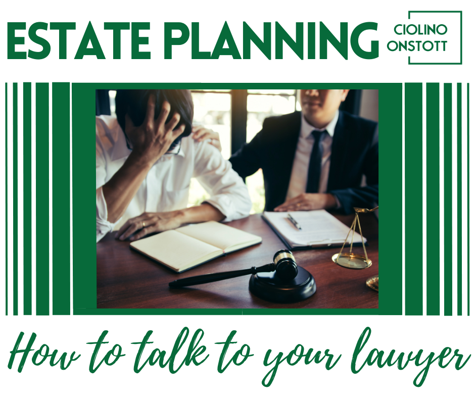 Estate Planning Questions How To Talk To Your Attorney Ciolino