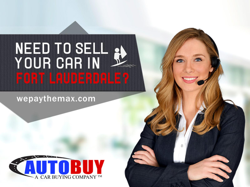 Need to Sell Your Car in Fort Lauderdale? Call Autobuy!