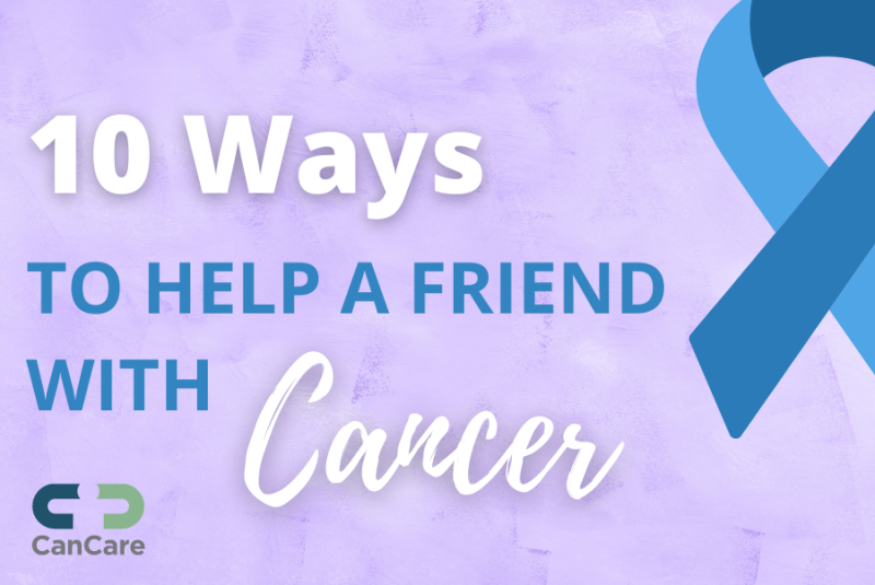 how to help your friend with cancer