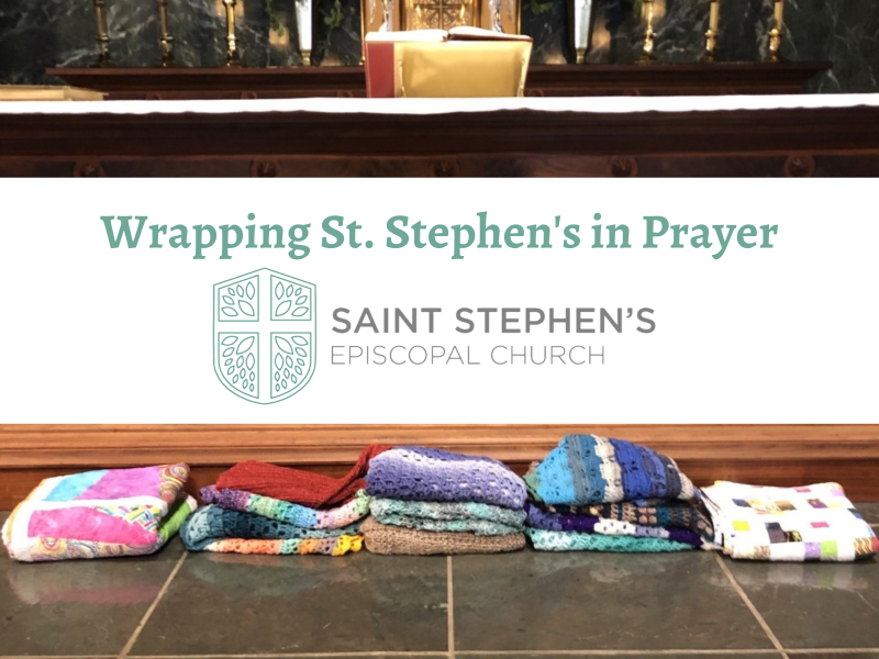 Wrapping St. Stephen's in Prayer