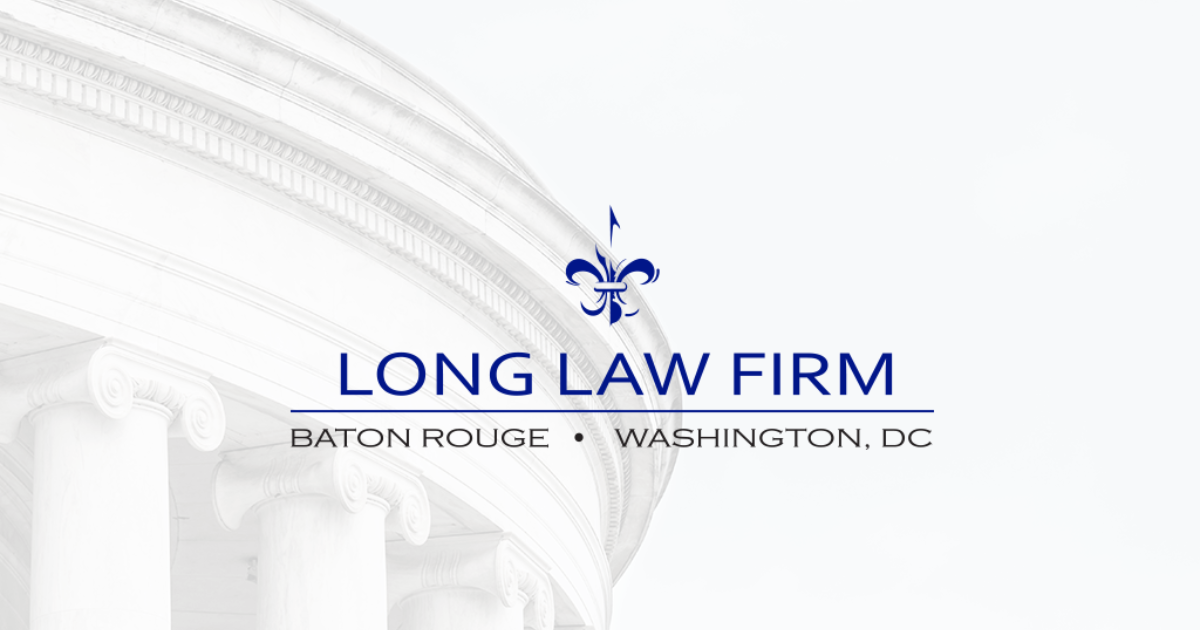 Our History Long Law Firm Louisiana