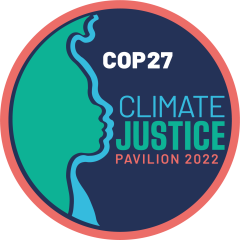 ENVIRONMENTAL JUSTICE GROUPS DEBUT FIRST-EVER CLIMATE JUSTICE PAVILION AT COP27