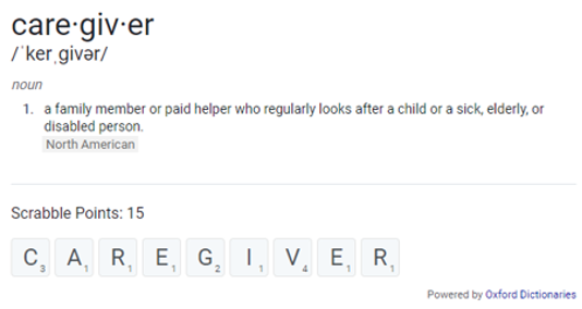 What is a caregiver?