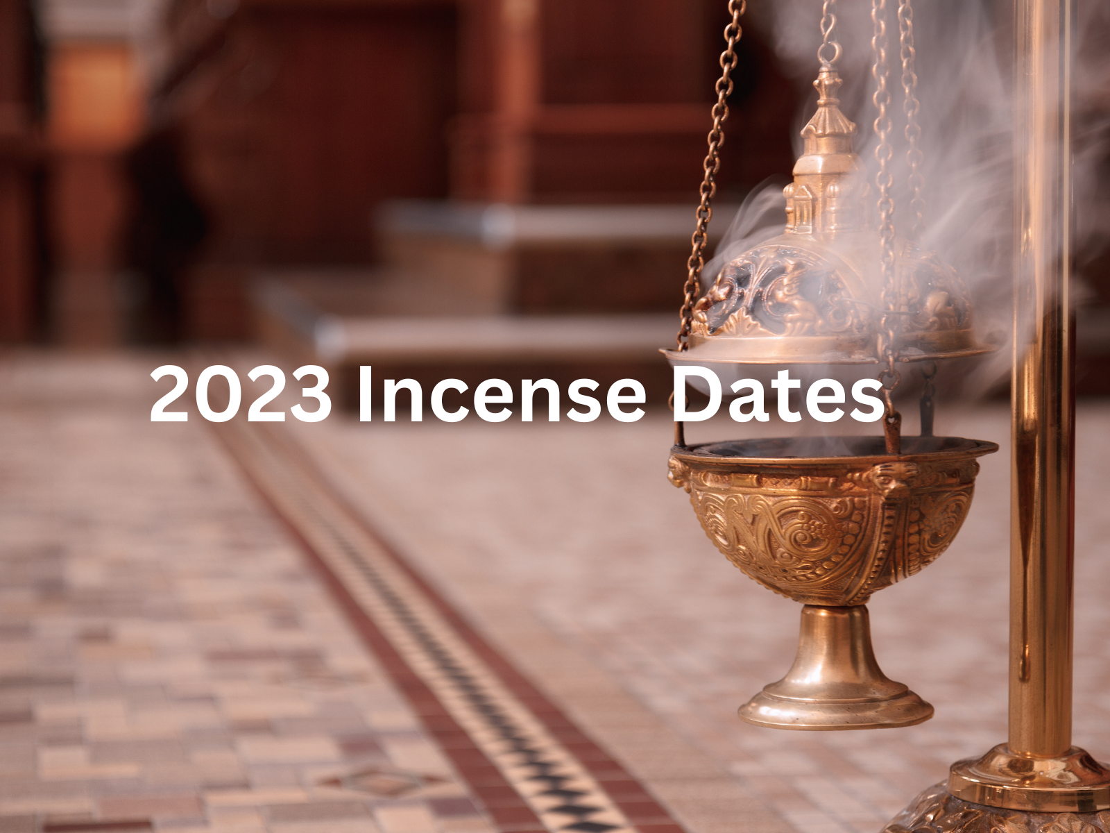 2023 Incense Dates