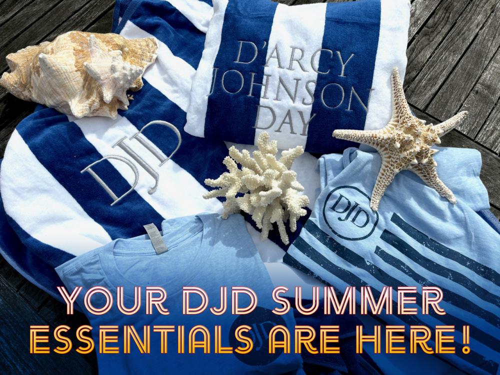 DJD Summer Essentials are here!