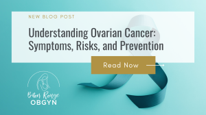Understanding Ovarian Cancer: Symptoms, Risks, and Prevention