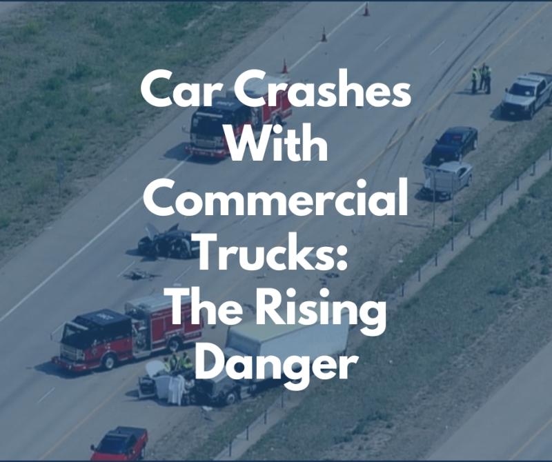 Car Crashes With Commercial Trucks: A Rising Danger