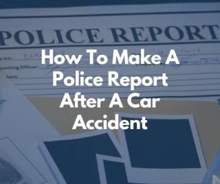 How To Make A Police Report After A Car Accident