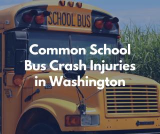 Common School Bus Crash Injuries in Washington