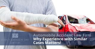 Automobile Accident Law Firm – Why Experience with Similar Cases Matters!