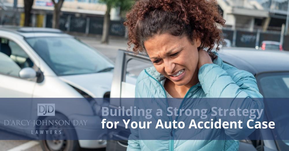 Building a Strong Strategy for Your Auto Accident Case