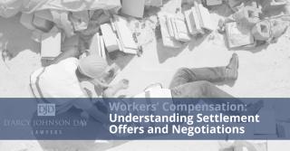Workers’ Compensation: Understanding Settlement Offers and Negotiations