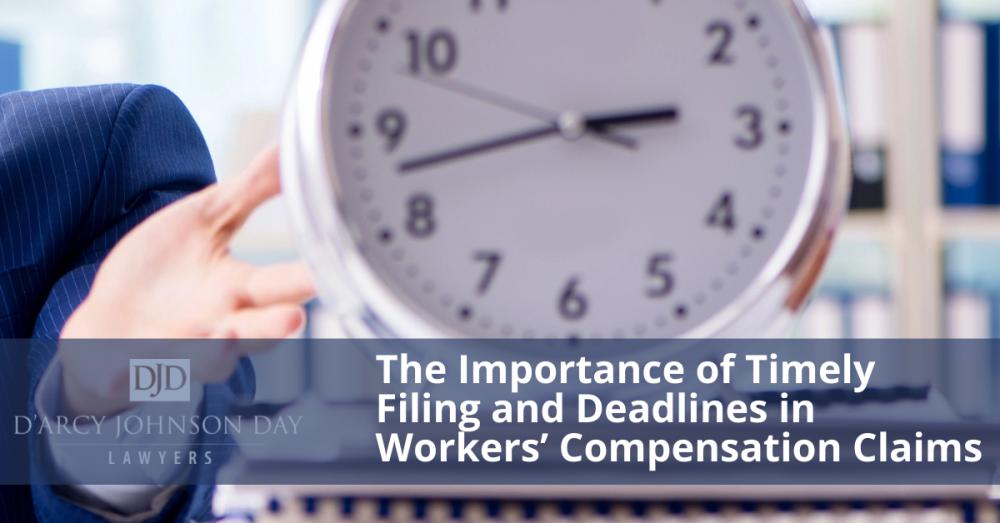 The Importance of Timely Filing and Deadlines in Workers’ Compensation Claims