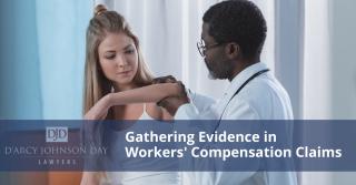 Gathering Evidence in Workers' Compensation Claims