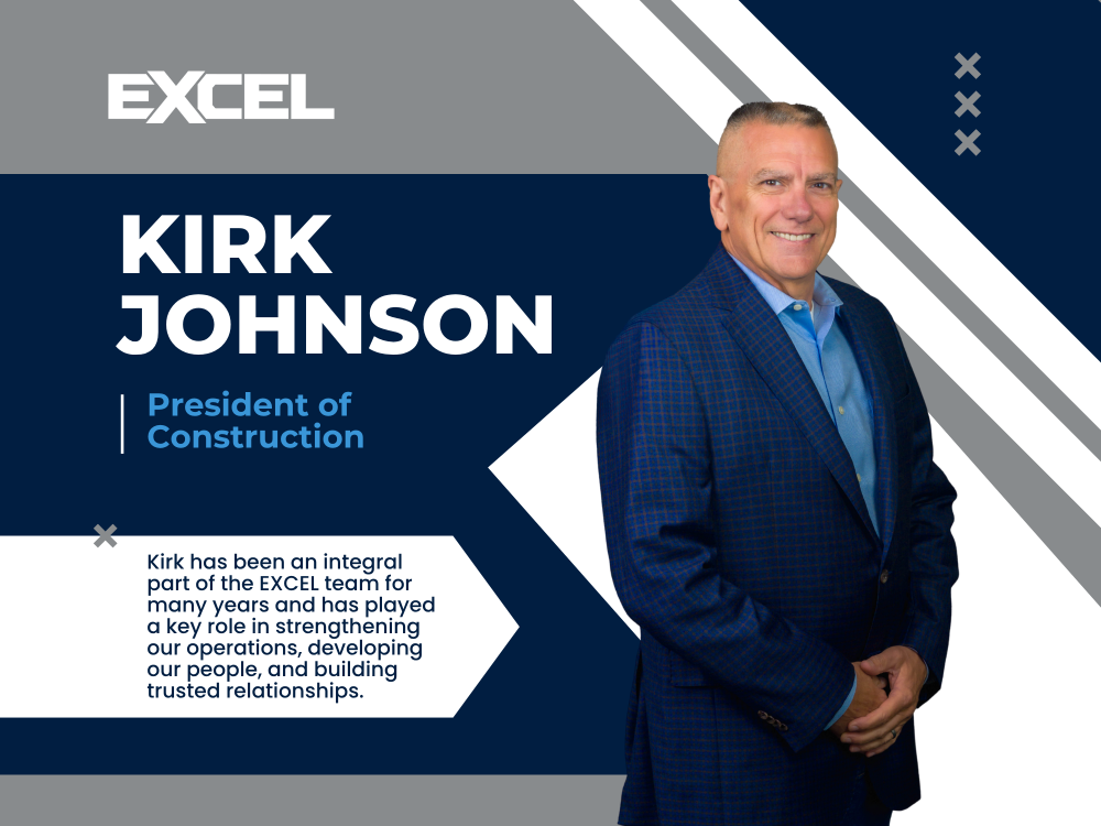 Kirk Johnson Named President of Construction at EXCEL