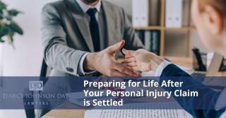 Preparing for Life After Your Personal Injury Claim is Settled