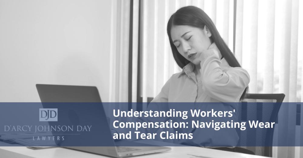 Understanding Workers' Compensation: Navigating Wear and Tear Claims