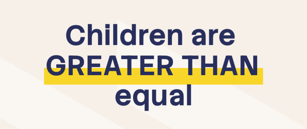 Children’s Rights Are GREATER THAN Adult Desires