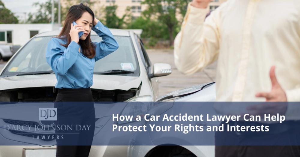 How a Car Accident Lawyer Can Help Protect Your Rights and Interests