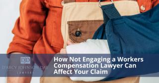 How Not Engaging a Workers Compensation Lawyer Can Affect Your Claim