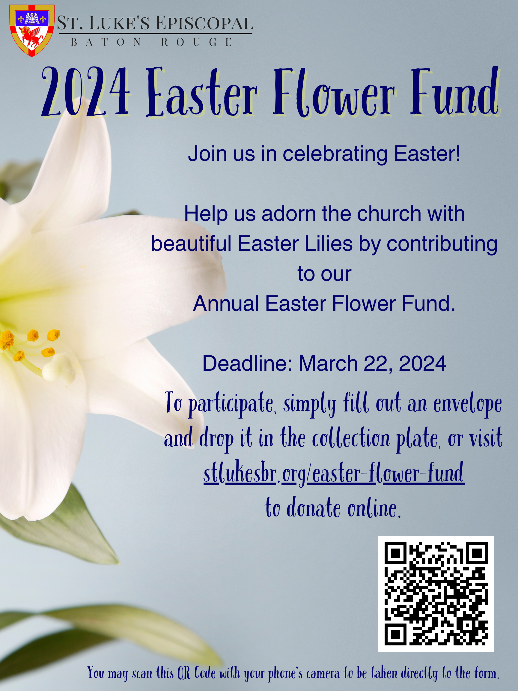 The deadline to participate is March 22, 2024. Please fill out an envelope and place in the collection plate or visit httpswww.stlukesbr.orgeaster-flower-fund if you wish to contribute to the plac