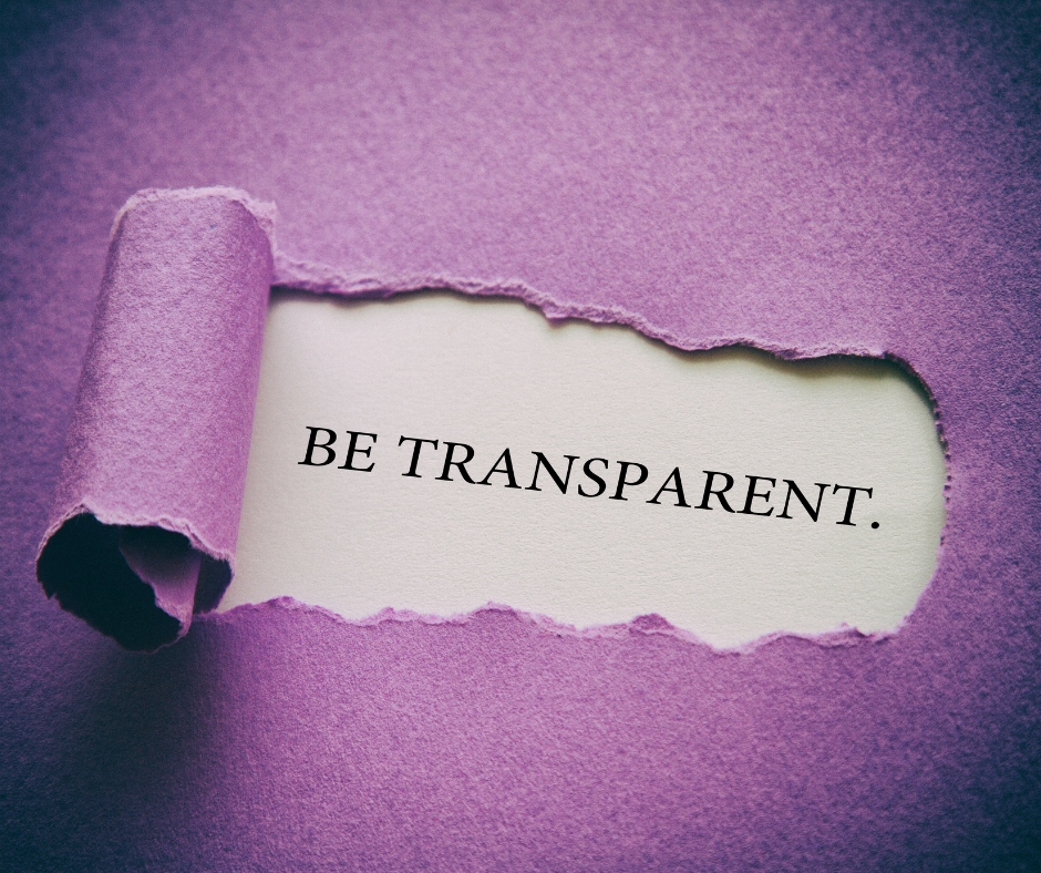 Be Transparent